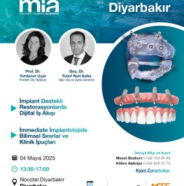 • İmplant Destekli Restorasyonlarda Dijital İş Akışı<br >  • Immediate İmplantolojide Bilimsel Sınırlar