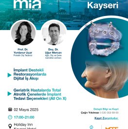 • İmplant destekli restorasyonlarda dijital iş akışı<br >  • Geriatrik hastalarda total atrofik çenelerde implant tedavi seçenekleri (All On X)